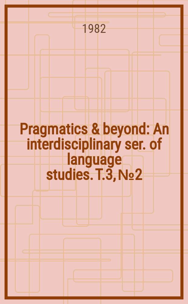 Pragmatics & beyond : An interdisciplinary ser. of language studies. [T.]3, №2/3 : Here and there
