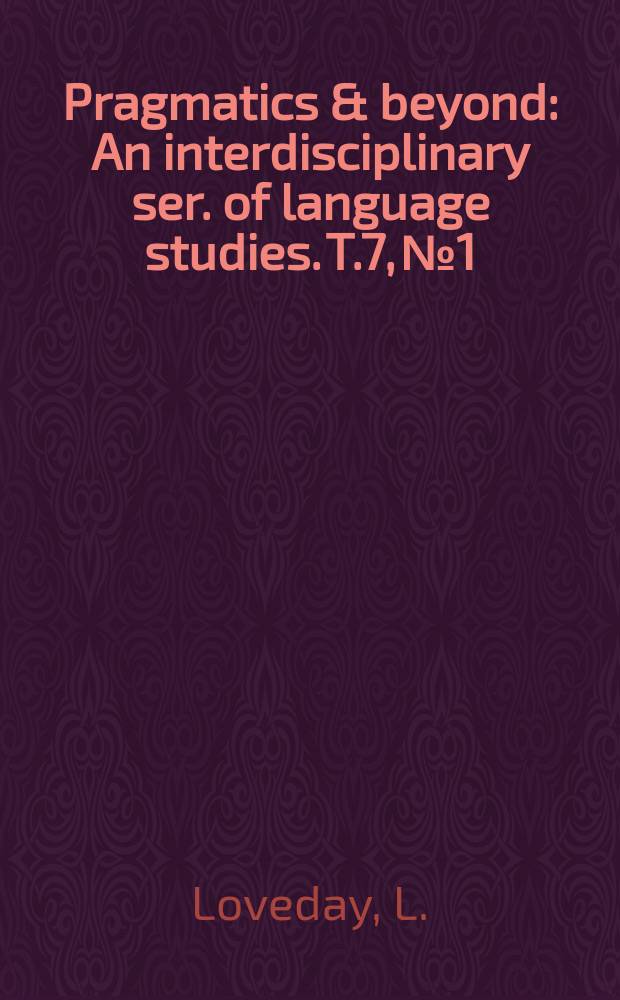 Pragmatics & beyond : An interdisciplinary ser. of language studies. [T.]7, №1 : Explorations in Japanese sociolinguistics
