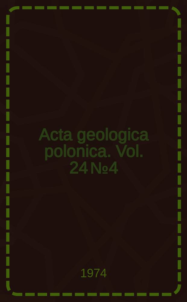 Acta geologica polonica. Vol. 24 №4