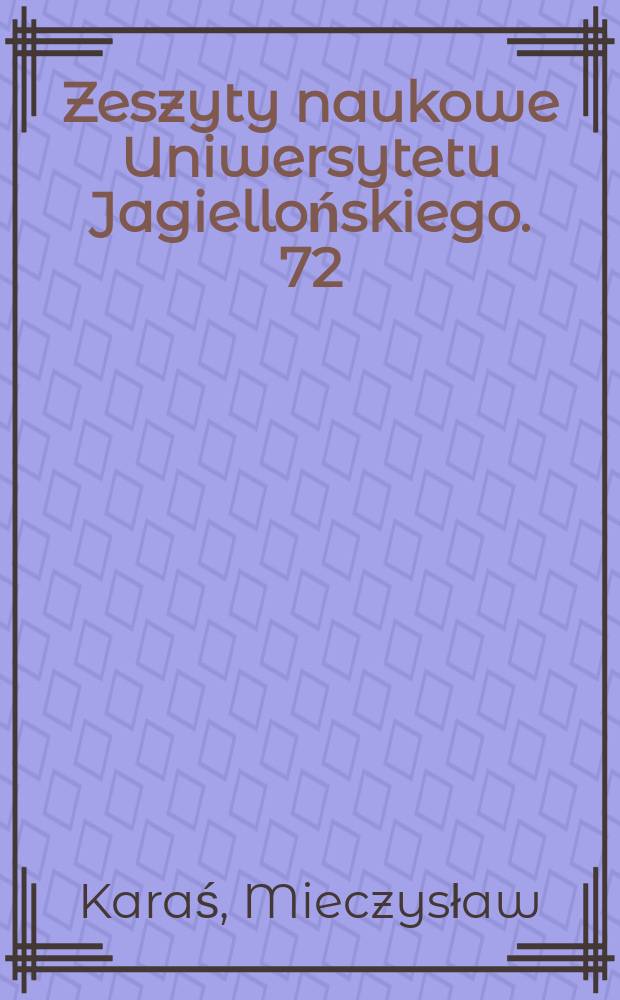 Zeszyty naukowe Uniwersytetu Jagiellońskiego. 72 : Orawskie teksty gwarowe z obszaru Czechosłowacji