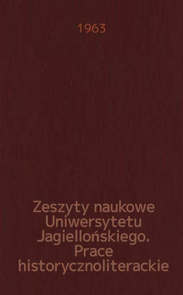 Zeszyty naukowe Uniwersytetu Jagiellońskiego. Prace historycznoliterackie