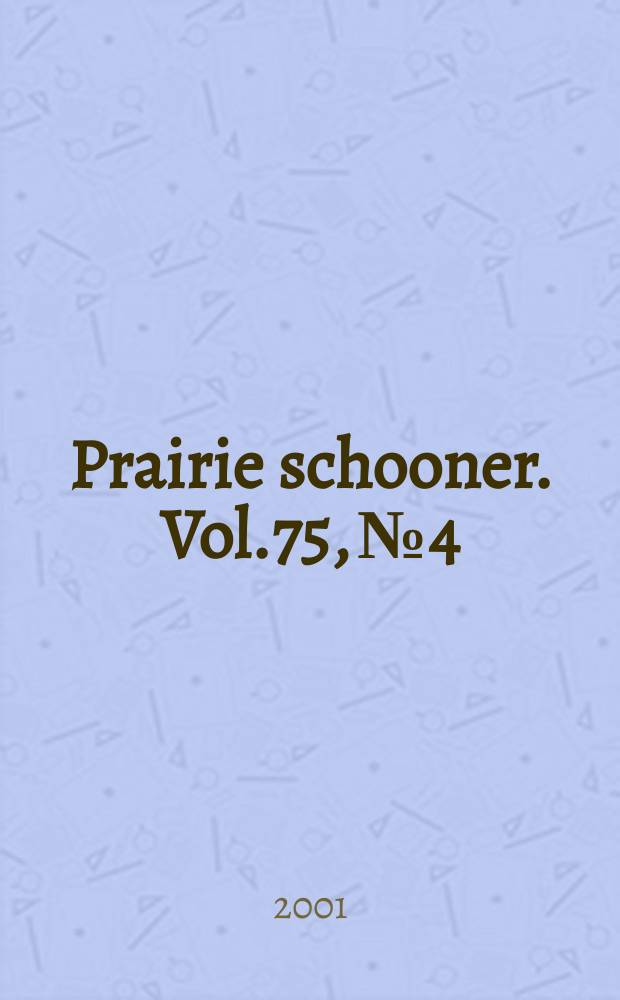 Prairie schooner. Vol.75, №4