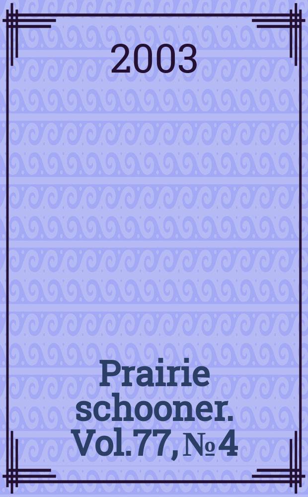 Prairie schooner. Vol.77, №4