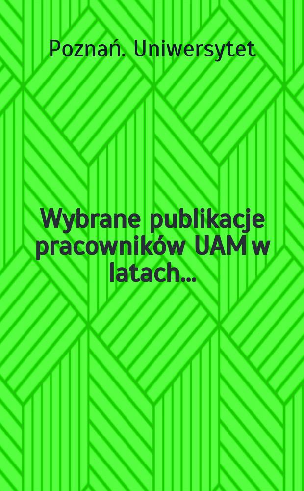 Wybrane publikacje pracowników UAM w latach ...