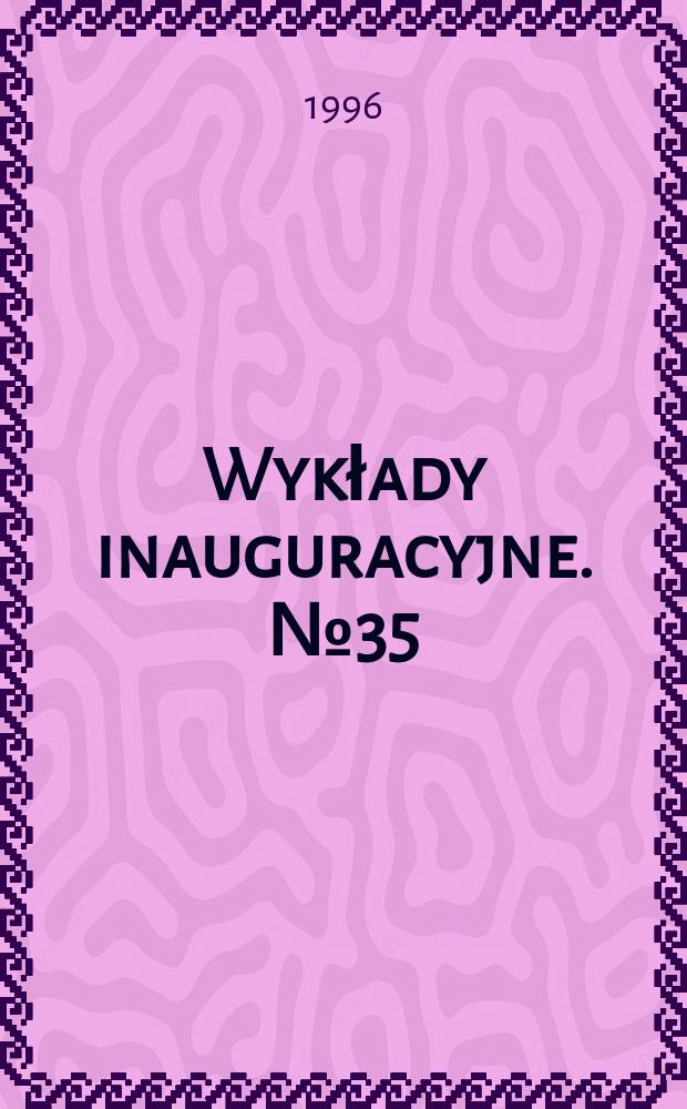 Wykłady inauguracyjne. №35 : Prawda i istnienie w matematyce