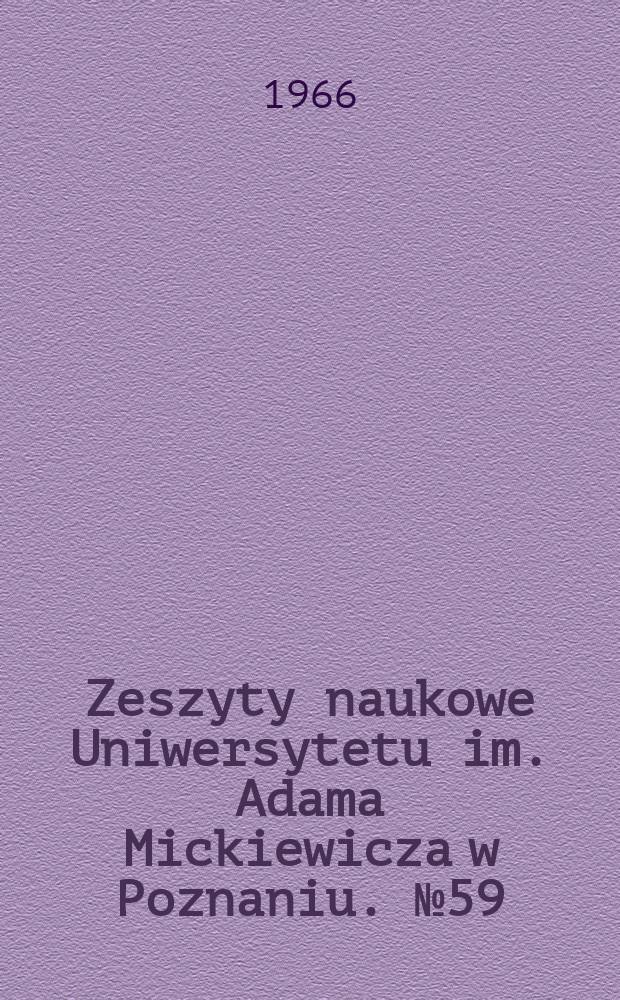 Zeszyty naukowe Uniwersytetu im. Adama Mickiewicza w Poznaniu. №59