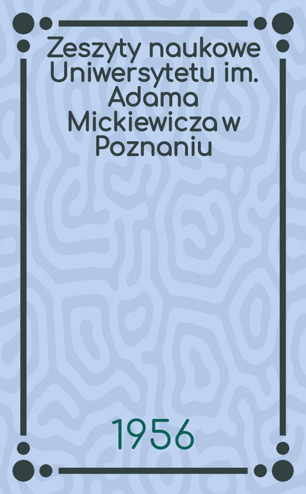 Zeszyty naukowe Uniwersytetu im. Adama Mickiewicza w Poznaniu