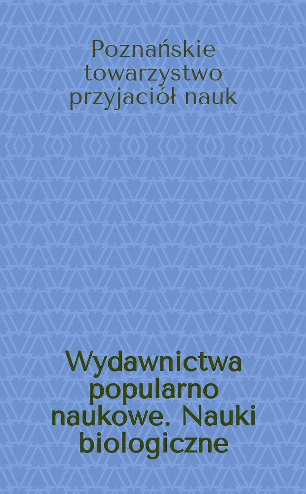 Wydawnictwa popularno naukowe. Nauki biologiczne