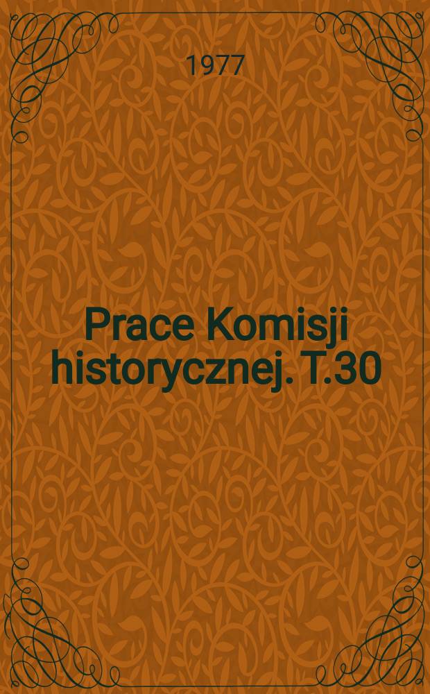 Prace Komisji historycznej. T.30 : Wielkopolskie sądy ziemiańskie