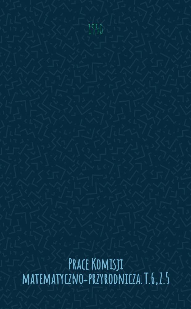 Prace Komisji matematyczno-przyrodnicza. T.6, Z.5 : Kwasy huminowe w krajowym węglu brunatnym