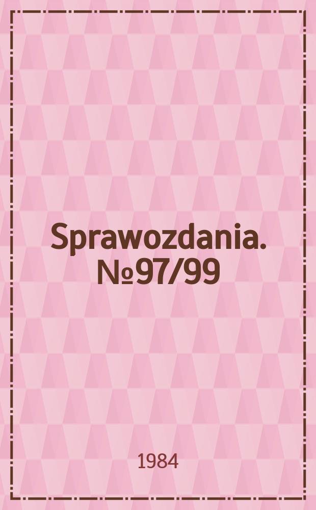 Sprawozdania. №97/99 : 1979/1981