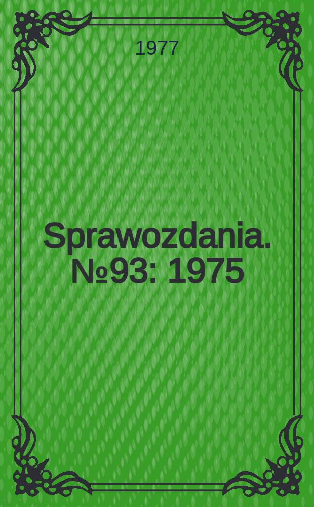 Sprawozdania. №93 : 1975