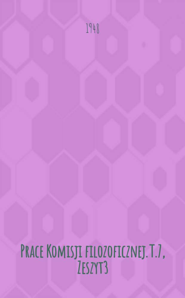 Prace Komisji filozoficznej. T.7, Zeszyt3 : Bolesława Duszyńska Zasada somatologii stoickiej