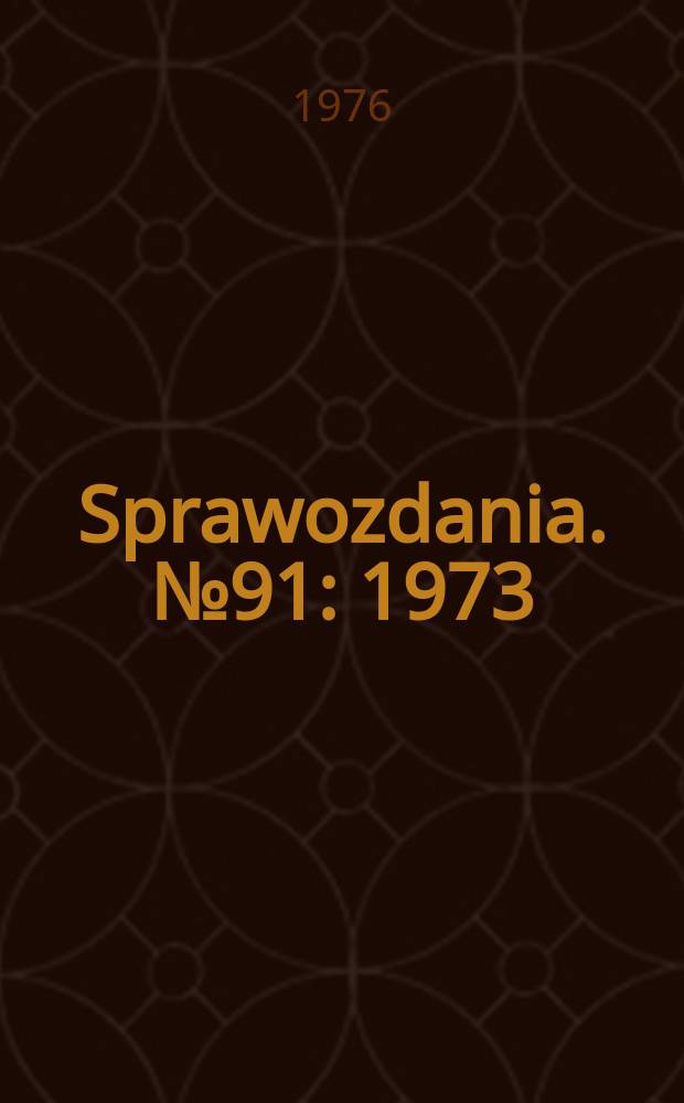 Sprawozdania. №91 : 1973