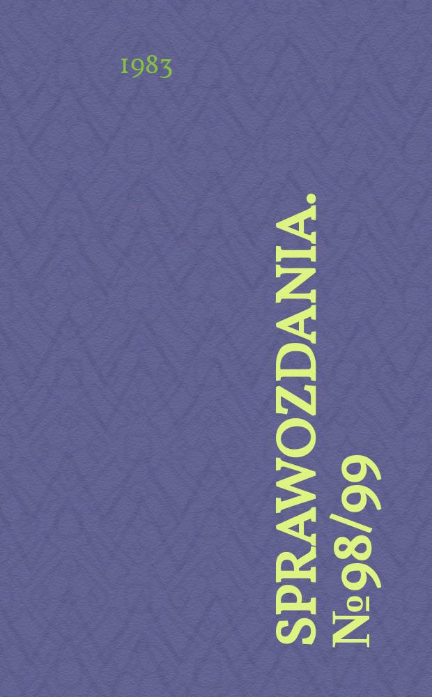Sprawozdania. №98/99 : 1980/1981