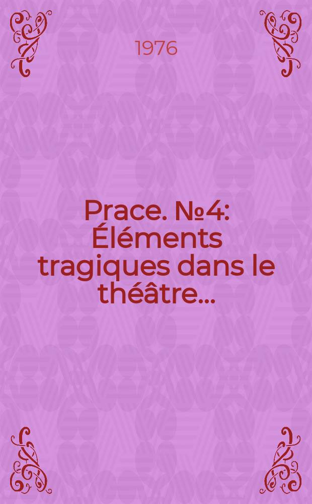 [Prace]. №4 : Éléments tragiques dans le théâtre ...