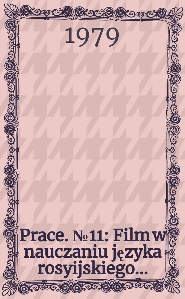 [Prace]. №11 : Film w nauczaniu języka rosyijskiego ...