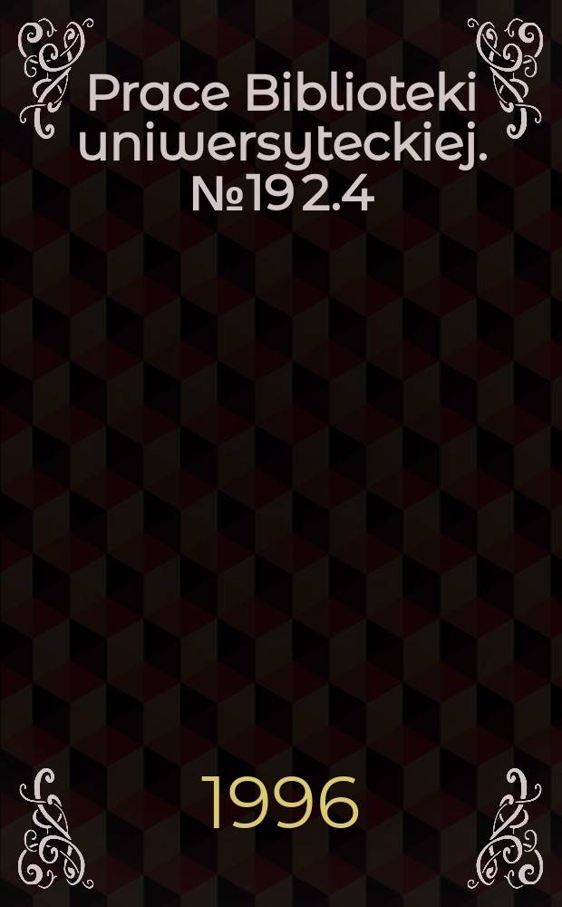 Prace Biblioteki uniwersyteckiej. №19[2.4] : Poznań na dawnych widokówkach