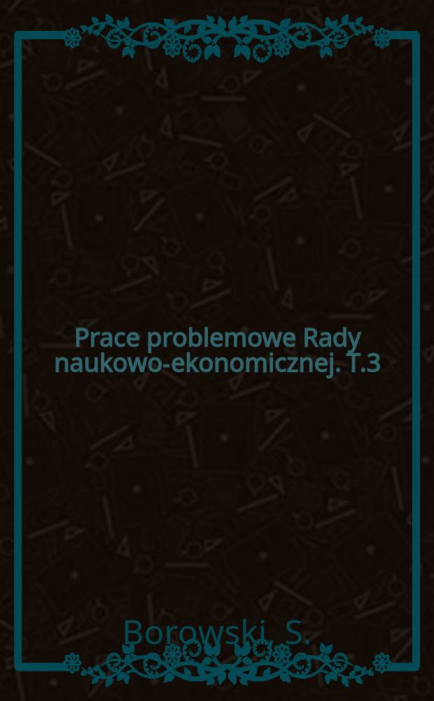 Prace problemowe Rady naukowo-ekonomicznej. T.3 : Rozwarstwienie wsi wielkopolskiej w latach 1807-1914