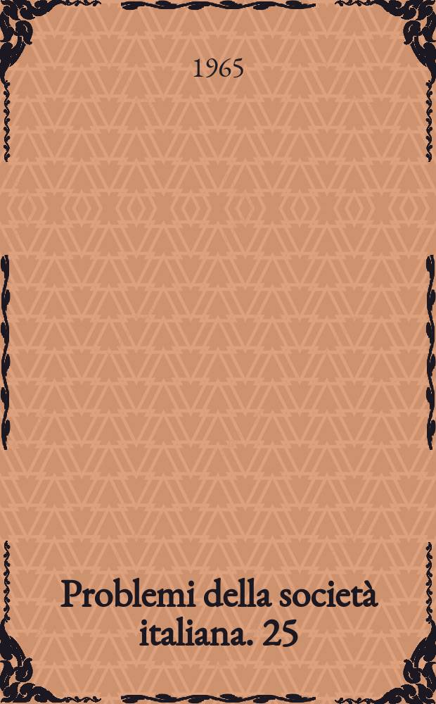 Problemi della società italiana. 25 : L'Università, oggi