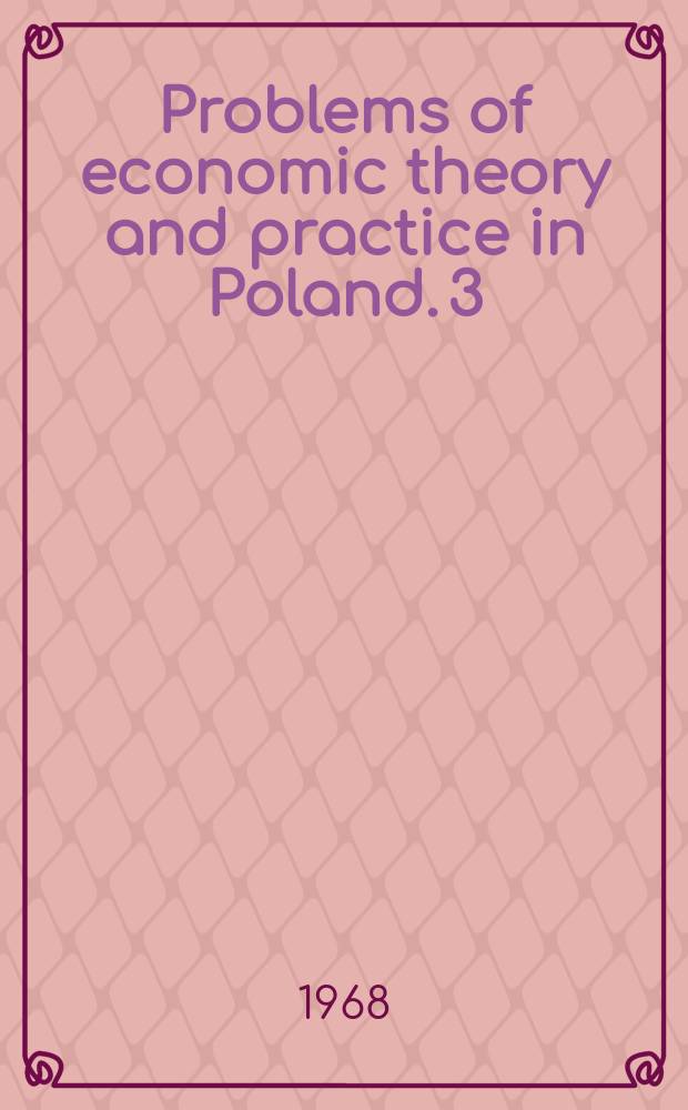 Problems of economic theory and practice in Poland. 3 : Finances and banking