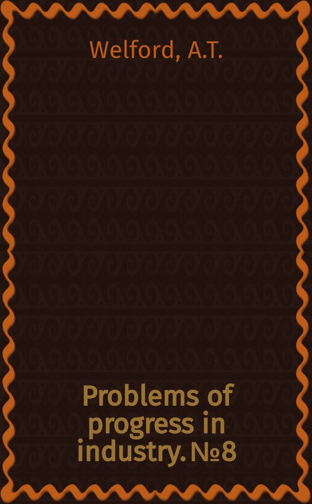 Problems of progress in industry. №8 : Ergonomics of automation