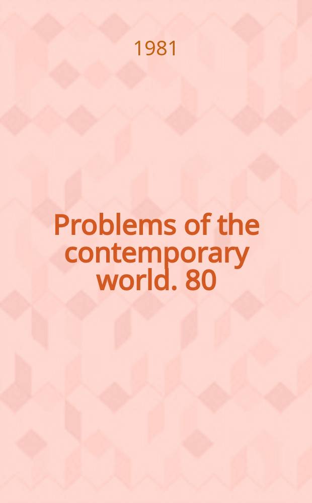 Problems of the contemporary world. 80 : Political theory and political practice