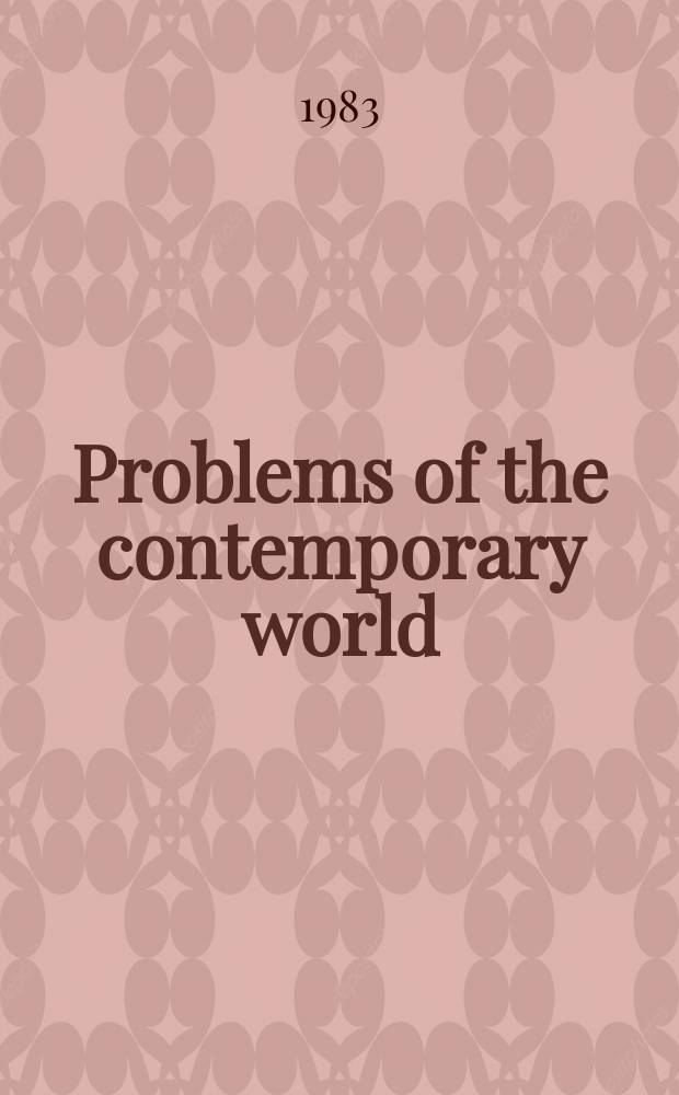 Problems of the contemporary world : Civilisation, science, philosophy