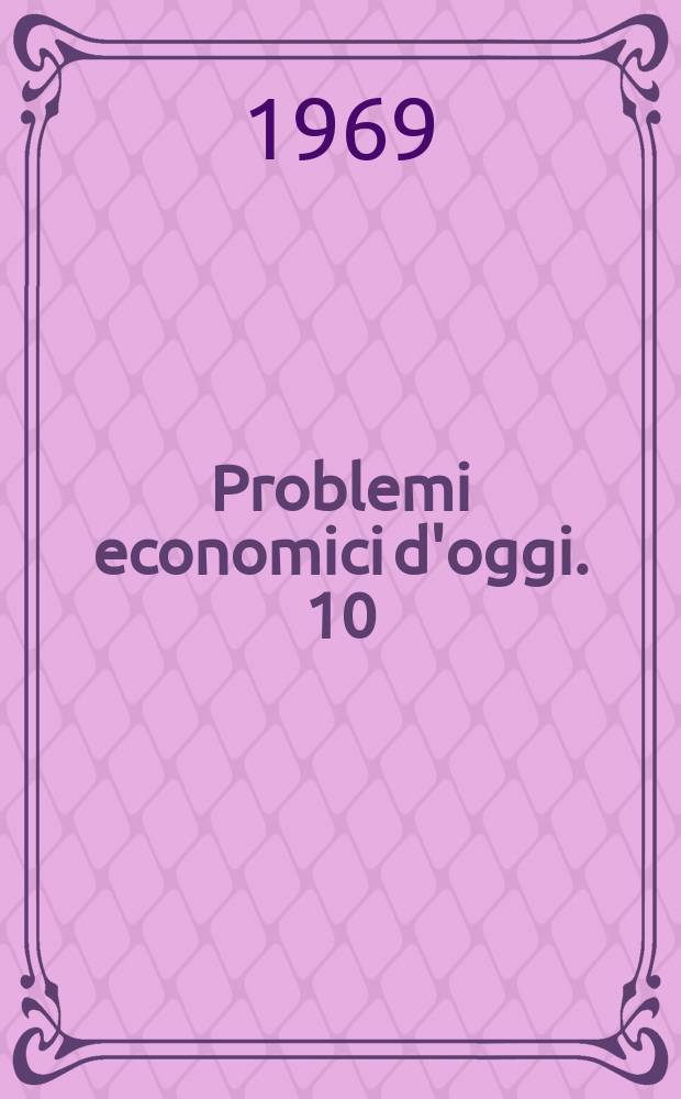Problemi economici d'oggi. 10 : Risparmio contrattuale stabilità e sviluppo economico