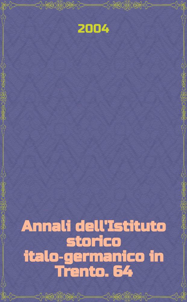 Annali dell'Istituto storico italo-germanico in Trento. 64 : Trasgressioni