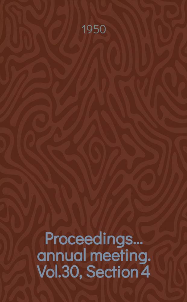 Proceedings ... annual meeting. Vol.30, Section 4