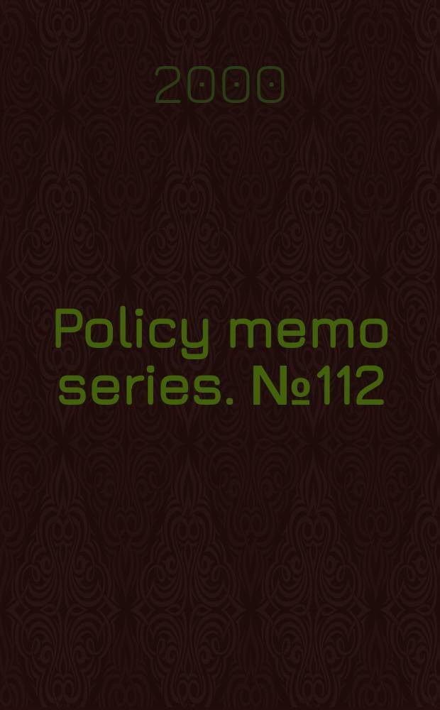 Policy memo series. №112/142 : (PONARS policy memo collection)