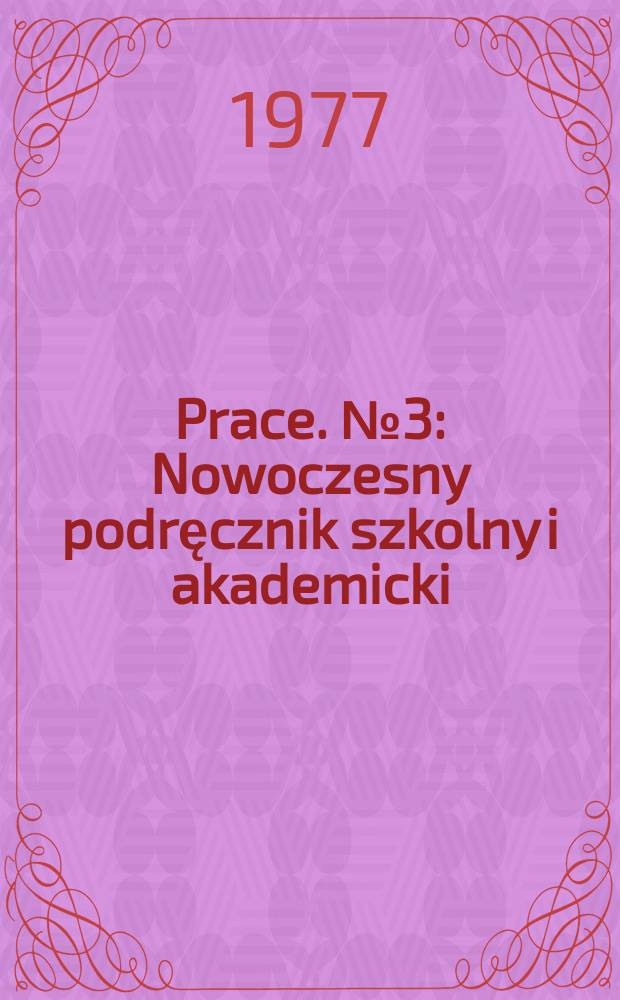 [Prace]. №3 : Nowoczesny podręcznik szkolny i akademicki