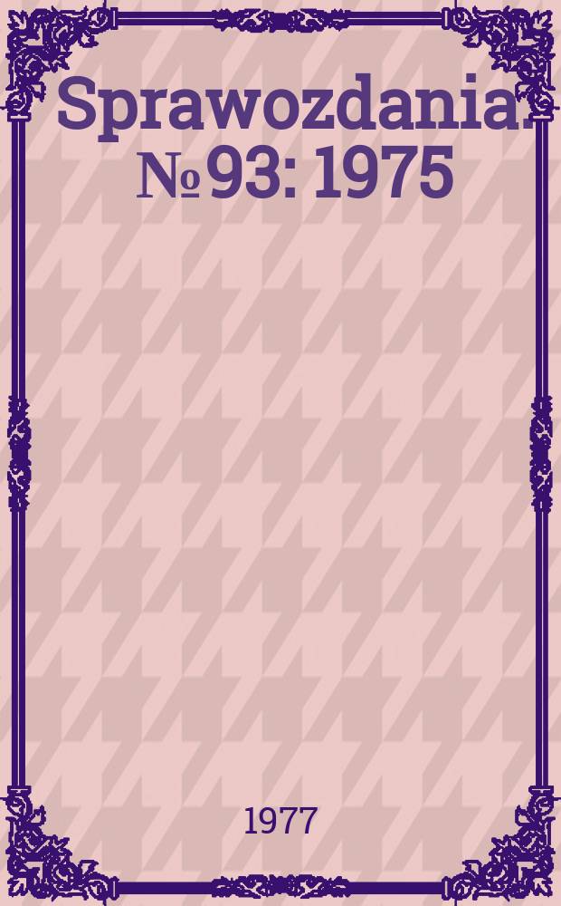 Sprawozdania. №93 : 1975