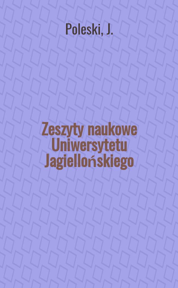 Zeszyty naukowe Uniwersytetu Jagiellońskiego : Podstawy i metody datowania okresu ...