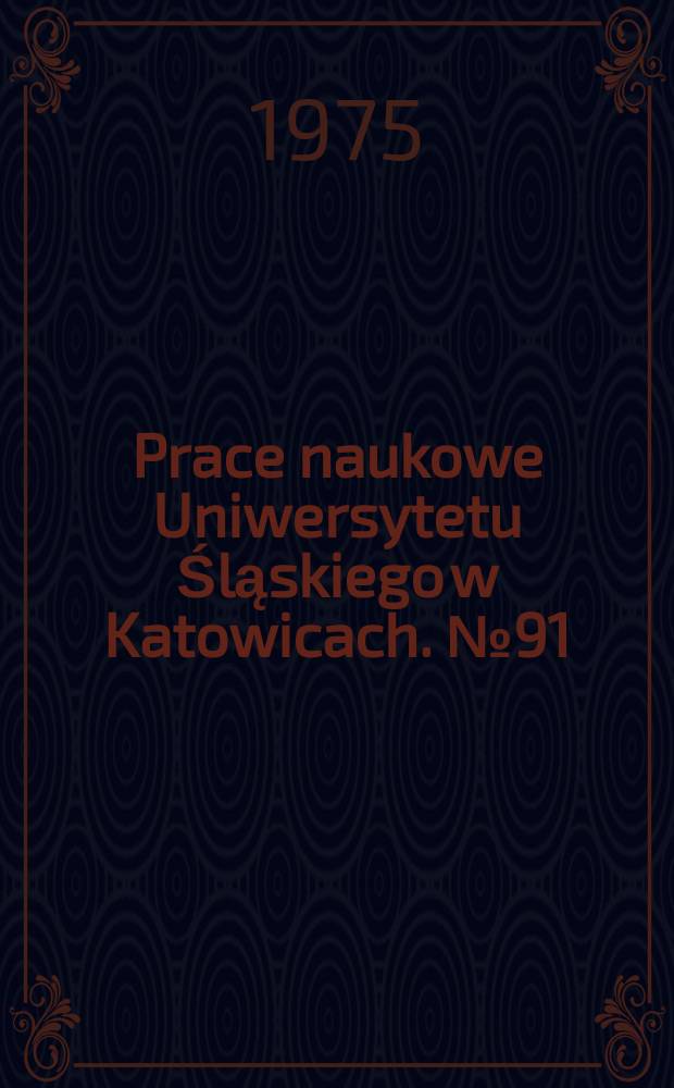 Prace naukowe Uniwersytetu Śląskiego w Katowicach. №91