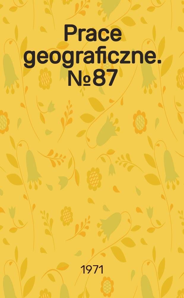 Prace geograficzne. №87 : Baza ekonomiczna i struktura funkcjonalna miast