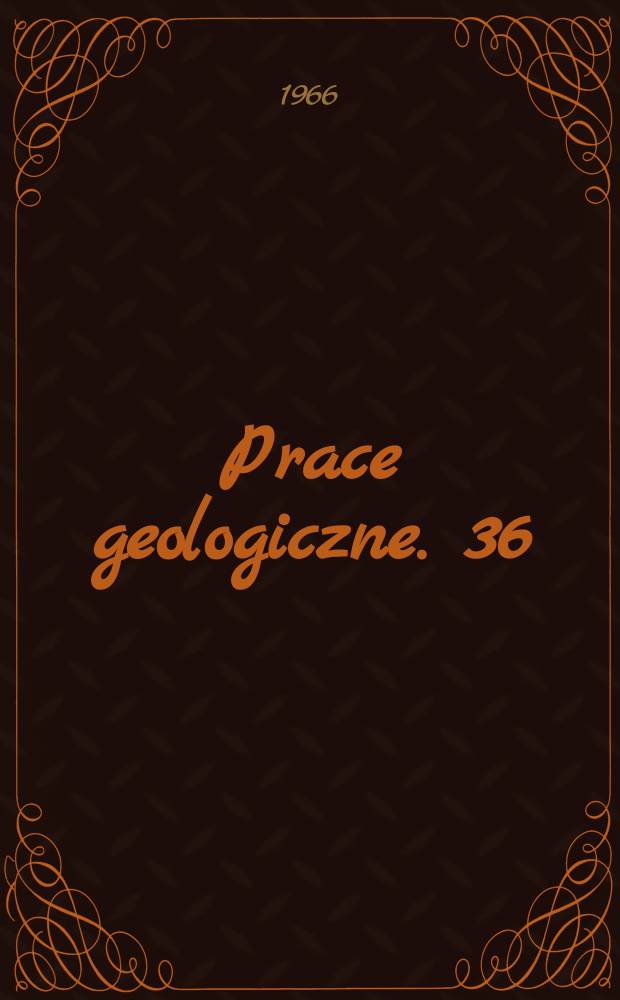 Prace geologiczne. 36 : Minerały ciężkie w utworach mioceńskich obszaru Śląsko - Krakowskiego