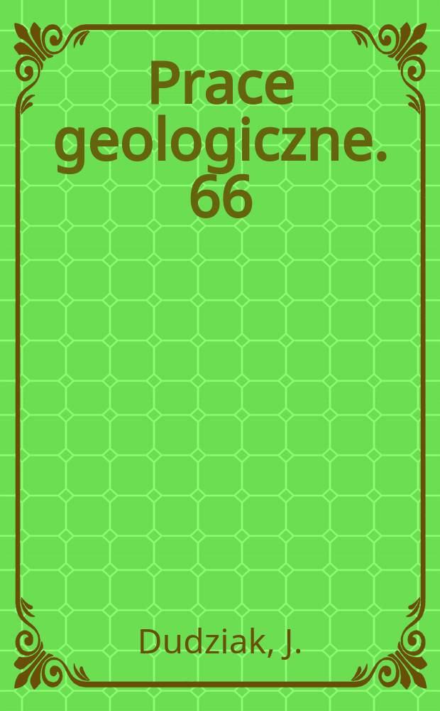 Prace geologiczne. 66 : Studia nad kierunkami transgresji lądolodu plejstoceńskiego