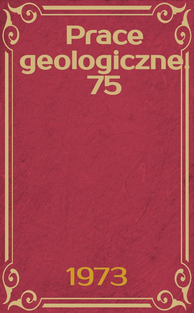 Prace geologiczne. 75 : Cechsztyńskie piętro soli młodszych ...