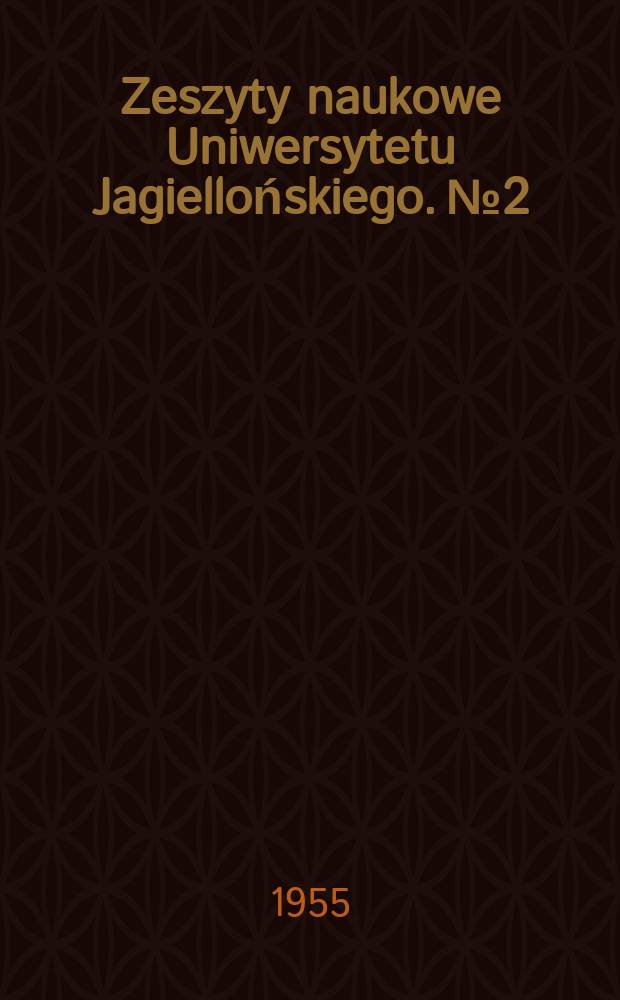 Zeszyty naukowe Uniwersytetu Jagiellońskiego. №2