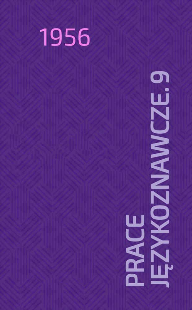 Prace językoznawcze. 9 : Obrazy rentgenograficzne głosek rosyjskich
