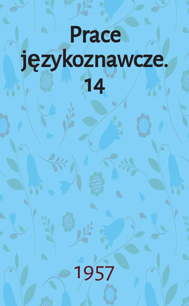 Prace językoznawcze. 14 : Funkcja egzocentryczna rzeczownika