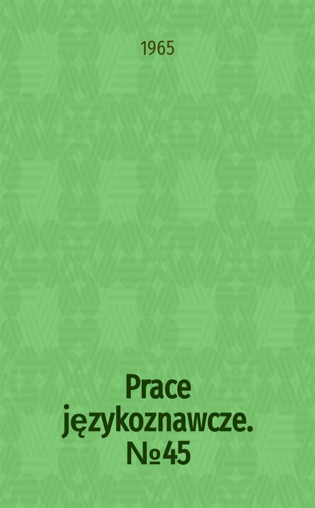 Prace językoznawcze. №45 : Słownik gwary Domaniewka w powiecie łęczyckim
