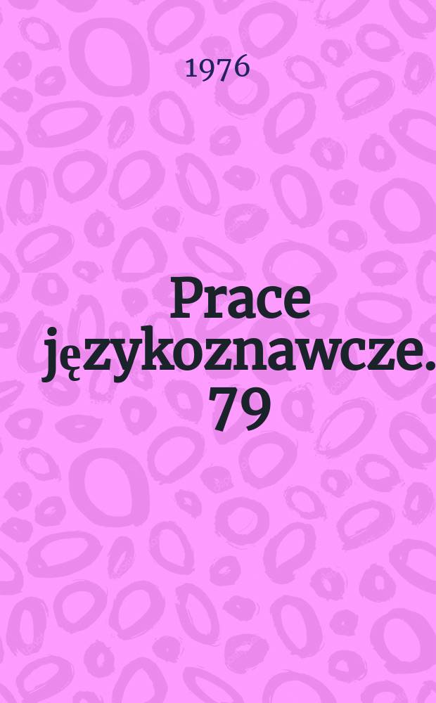 Prace językoznawcze. 79 : Budowa słowotwórcza rzeczowników ...