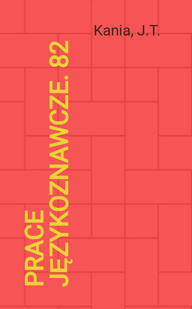 Prace językoznawcze. 82 : Dezintegracja systemu fonologicznego ...