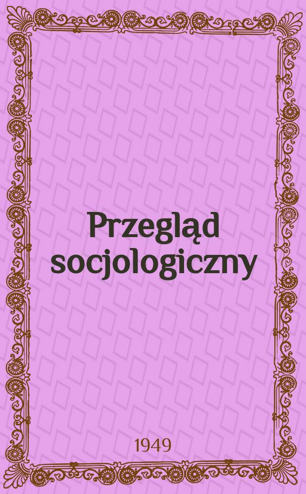 Przegląd socjologiczny : Kwartalnik Polskiego inst. socjologicznego