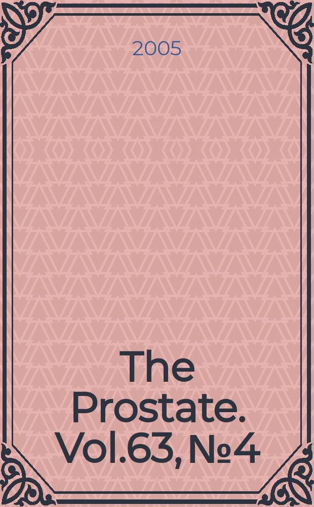 The Prostate. Vol.63, №4