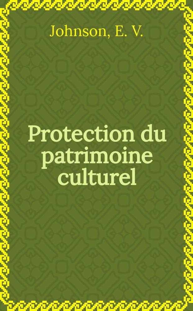 Protection du patrimoine culturel : Cahiers techniques: musées et monuments. 2 : La mise en réserve...