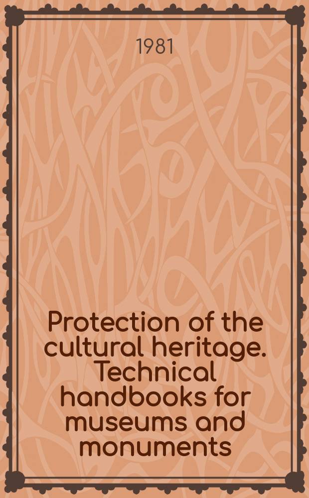 Protection of the cultural heritage. Technical handbooks for museums and monuments